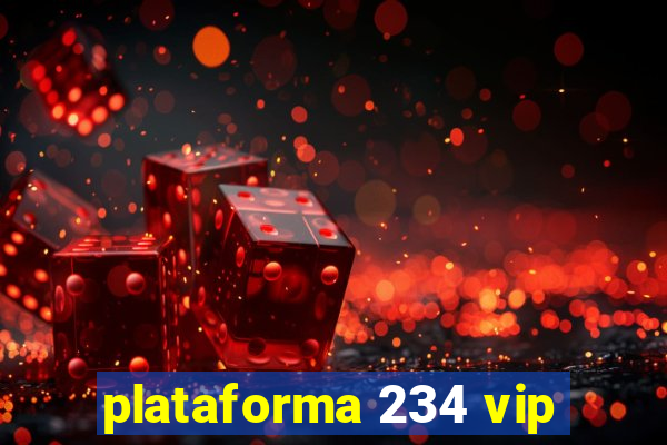 plataforma 234 vip